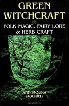 Green Witchcraft by Ann Moura (image for) Green Witchcraft by Ann Moura