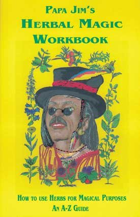 Papa Jim's Herbal Magic Workbook (image for) Papa Jim's Herbal Magic Workbook