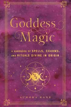 Goddess Magic (hc) by Aurora Kane (image for) Goddess Magic (hc) by Aurora Kane