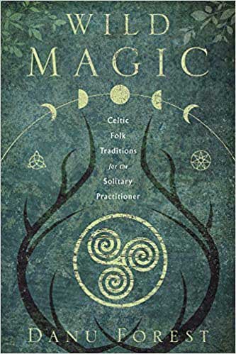 Wild Magic by Danu Forest (image for) Wild Magic by Danu Forest